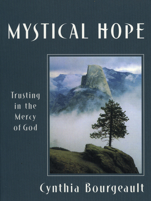 Title details for Mystical Hope by Cynthia Bourgeault - Available